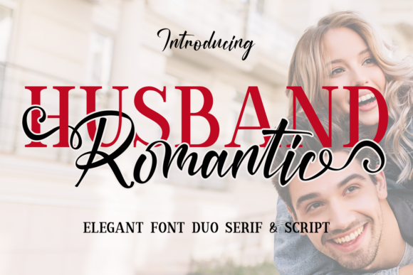 Husband Romantic: The Elegant Duo Font for Standout Designs